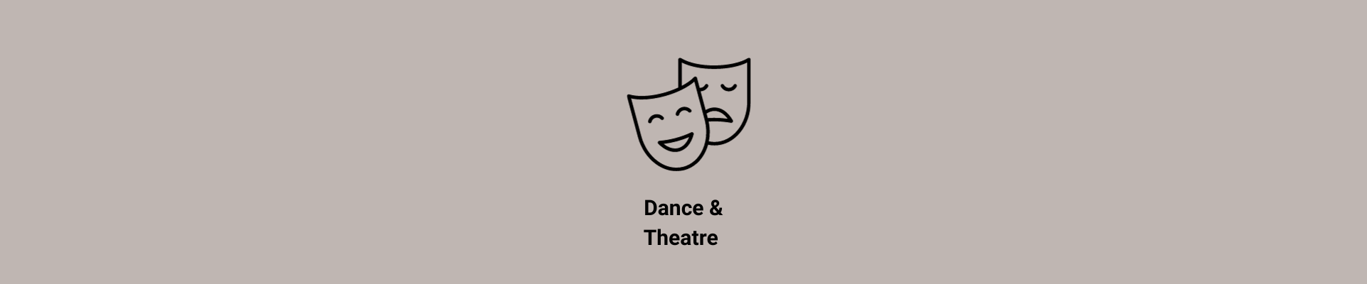 Dance and Theatre
